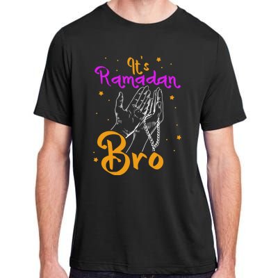 Its Ramadan Bro Mubarak Kareem Muslim Eid Funny Gift Adult ChromaSoft Performance T-Shirt