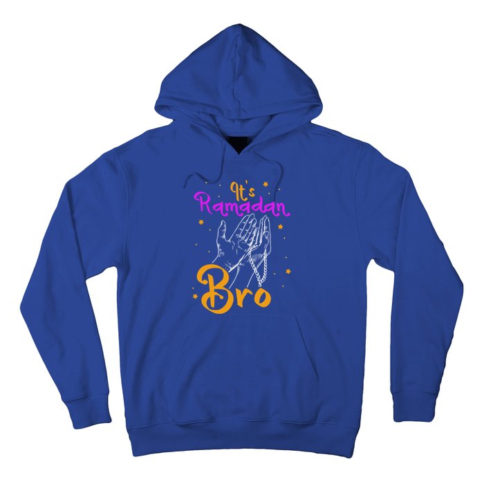 Its Ramadan Bro Mubarak Kareem Muslim Eid Funny Gift Hoodie