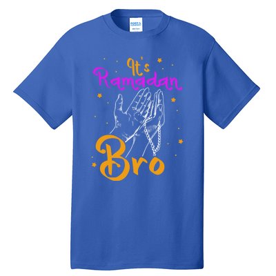 Its Ramadan Bro Mubarak Kareem Muslim Eid Funny Gift Tall T-Shirt