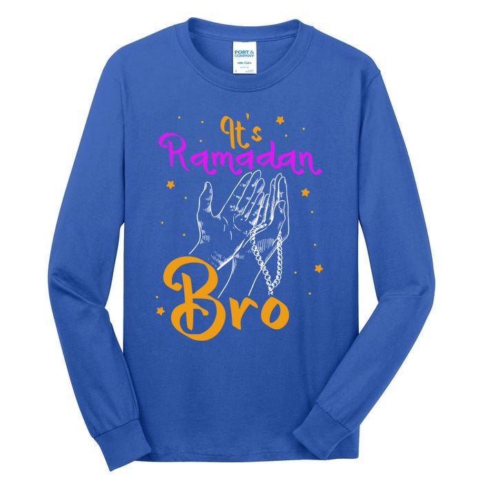 Its Ramadan Bro Mubarak Kareem Muslim Eid Funny Gift Tall Long Sleeve T-Shirt