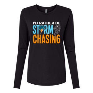 ID Rather Be Storm Chasing Chaser Tornado Hunter Gift Womens Cotton Relaxed Long Sleeve T-Shirt