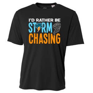 ID Rather Be Storm Chasing Chaser Tornado Hunter Gift Cooling Performance Crew T-Shirt