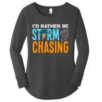 ID Rather Be Storm Chasing Chaser Tornado Hunter Gift Women's Perfect Tri Tunic Long Sleeve Shirt