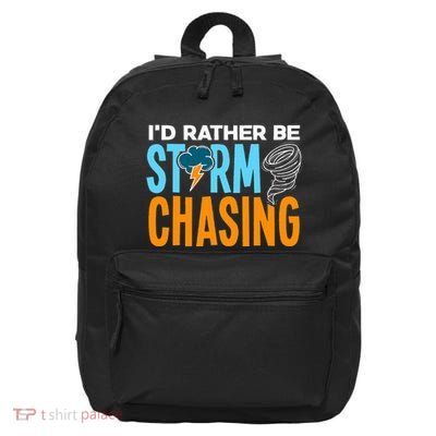 ID Rather Be Storm Chasing Chaser Tornado Hunter Gift 16 in Basic Backpack