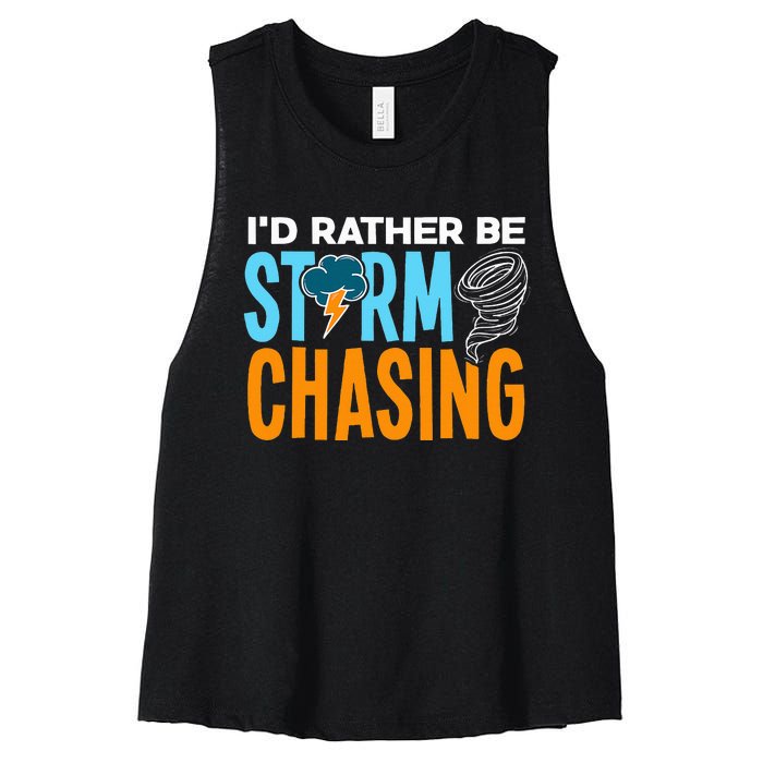 ID Rather Be Storm Chasing Chaser Tornado Hunter Gift Women's Racerback Cropped Tank