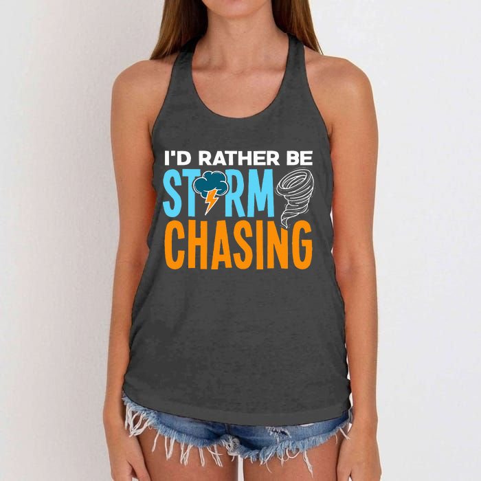 ID Rather Be Storm Chasing Chaser Tornado Hunter Gift Women's Knotted Racerback Tank