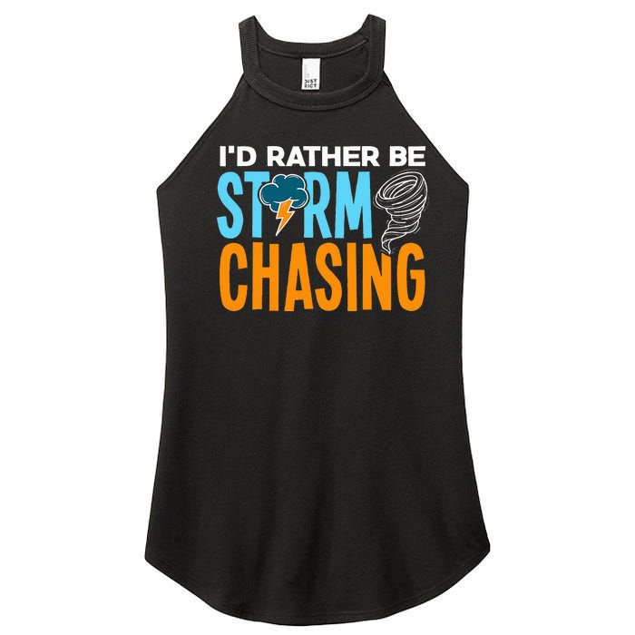 ID Rather Be Storm Chasing Chaser Tornado Hunter Gift Women's Perfect Tri Rocker Tank