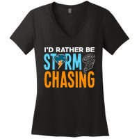 ID Rather Be Storm Chasing Chaser Tornado Hunter Gift Women's V-Neck T-Shirt