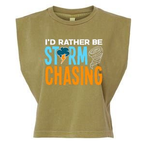 ID Rather Be Storm Chasing Chaser Tornado Hunter Gift Garment-Dyed Women's Muscle Tee