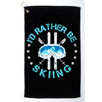 Id Rather Be Skiing Funny Ski Skier Slopes Gift Golf Towel