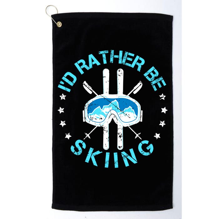 Id Rather Be Skiing Funny Ski Skier Slopes Gift Golf Towel