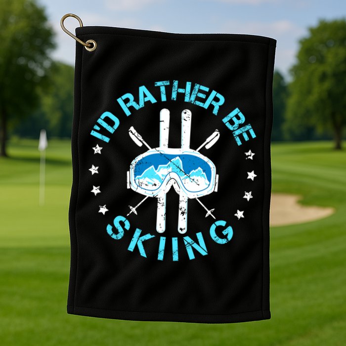 Id Rather Be Skiing Funny Ski Skier Slopes Gift Golf Towel