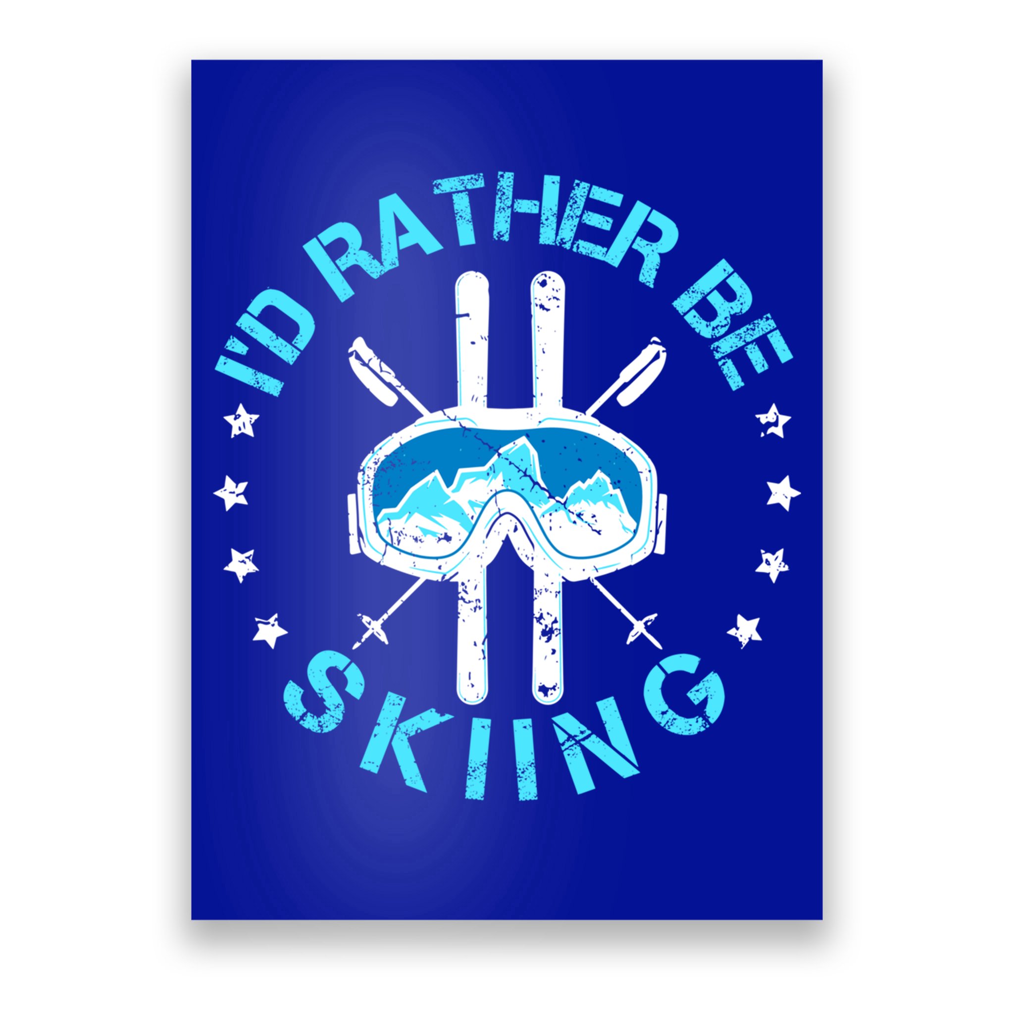 Id Rather Be Skiing Funny Ski Skier Slopes Gift Poster