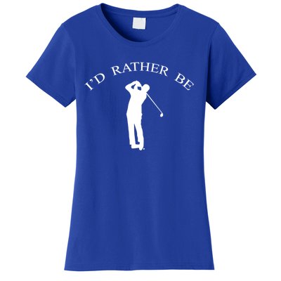 Id Rather Be Golfing Playing Golf Golfer Graphic Gift Women's T-Shirt