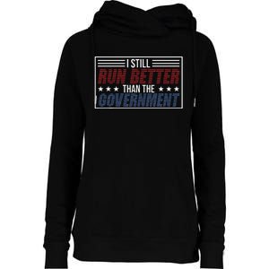 I Run Better Than The Government Womens Funnel Neck Pullover Hood