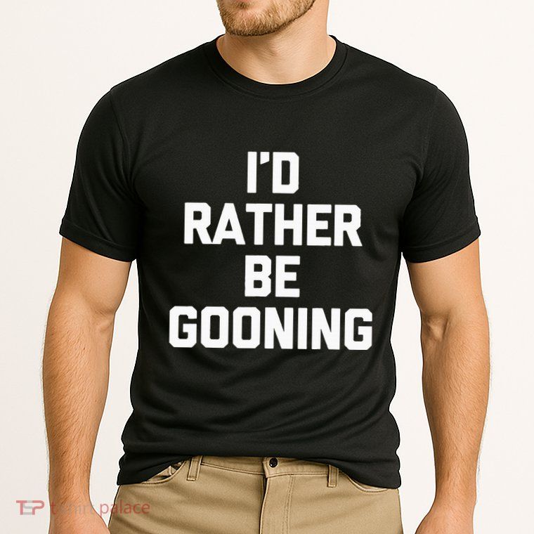 ID Rather Be Gooning Performance Shirt