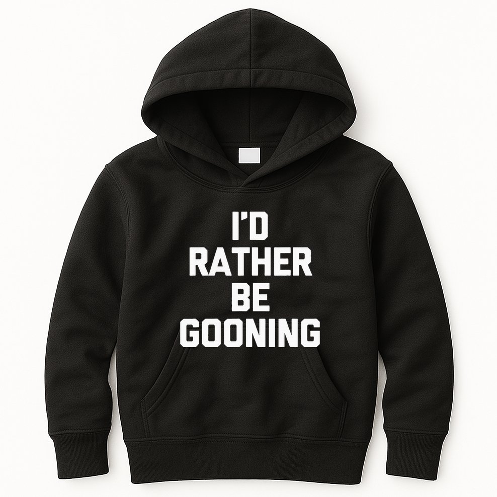 ID Rather Be Gooning Kids Hoodie