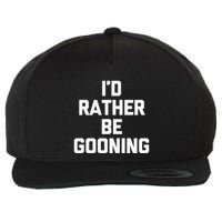 ID Rather Be Gooning Wool Snapback Cap