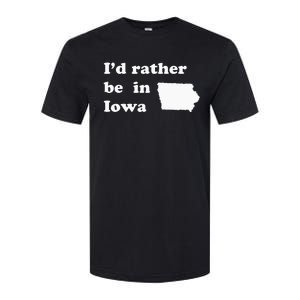 ID Rather Be In Iowa For Iowans Softstyle CVC T-Shirt