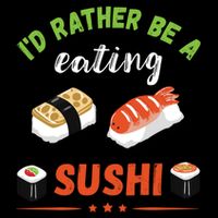 Id Rather Be Eating Japanese Foodie Asian Sushi Lover Gift Doggie Tank