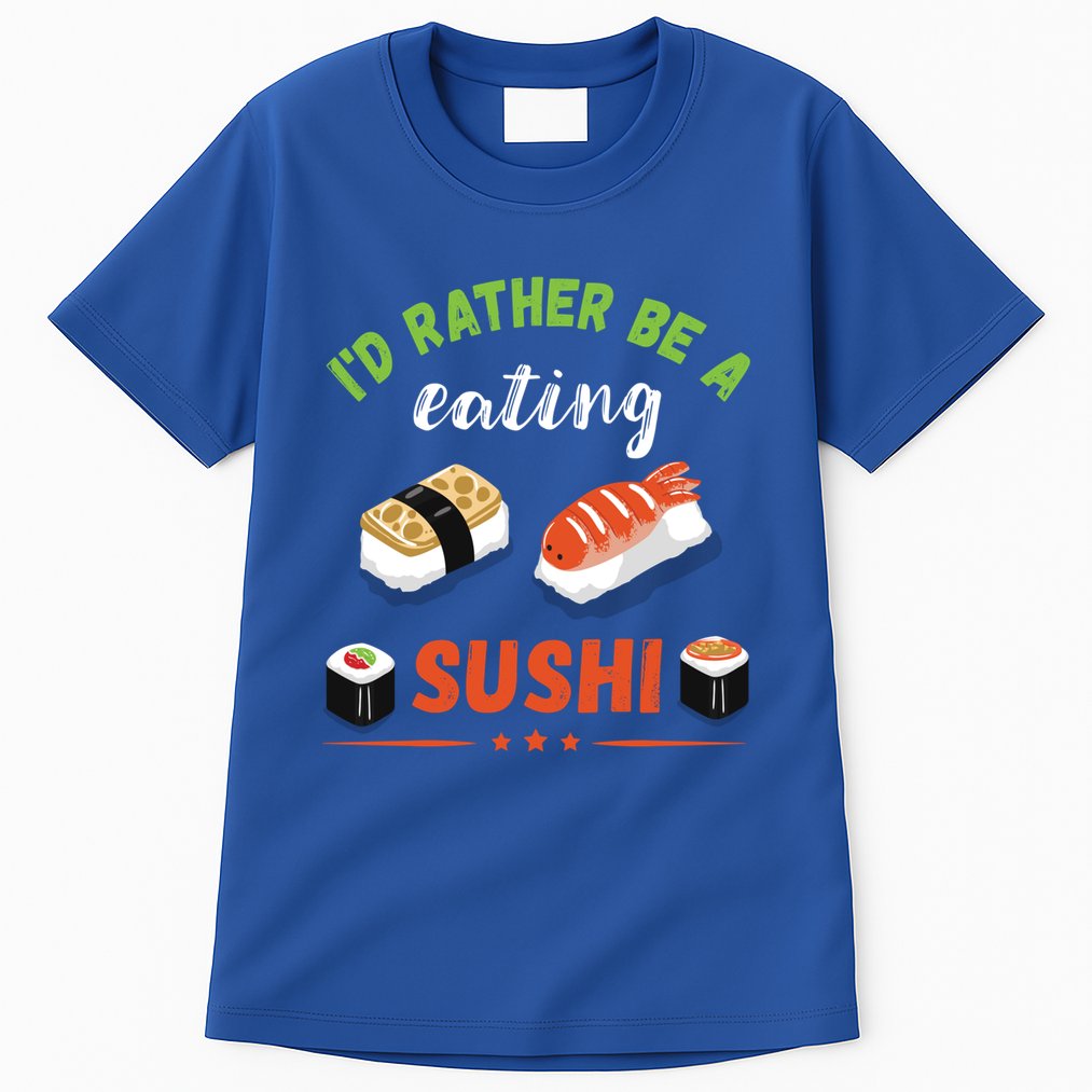 Id Rather Be Eating Japanese Foodie Asian Sushi Lover Gift Tall T-Shirt