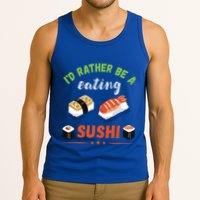 Id Rather Be Eating Japanese Foodie Asian Sushi Lover Gift Tank Top