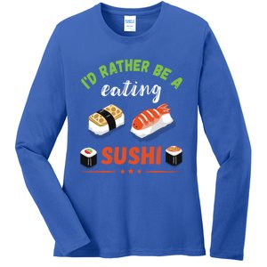 Id Rather Be Eating Japanese Foodie Asian Sushi Lover Gift Ladies Long Sleeve Shirt