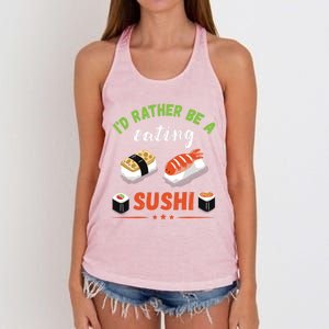 Id Rather Be Eating Japanese Foodie Asian Sushi Lover Gift Women's Knotted Racerback Tank