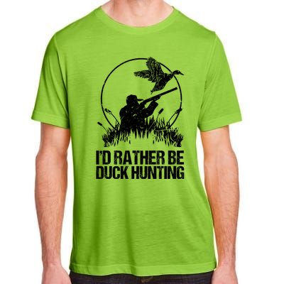 Id Rather Be Duck Hunting Funny Goose Hunter Gift Adult ChromaSoft Performance T-Shirt