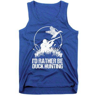 Id Rather Be Duck Hunting Funny Goose Hunter Gift Tank Top