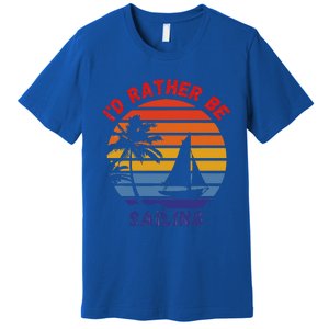 I'd Rather Be Sailing, Retro Sunset Sailboat Design Premium T-Shirt