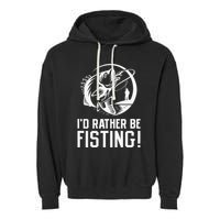 ID Rather Be Fisting Garment-Dyed Fleece Hoodie