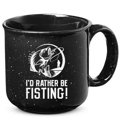 ID Rather Be Fisting 15oz Campfire Ceramic Mug