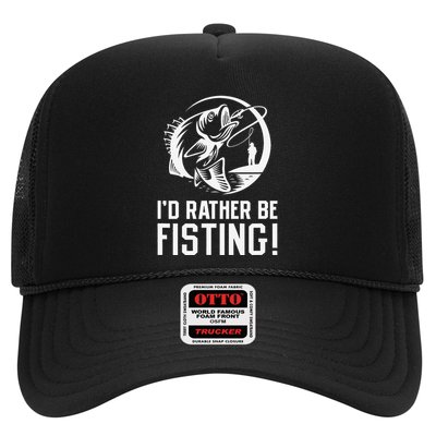 ID Rather Be Fisting Trucker Hat