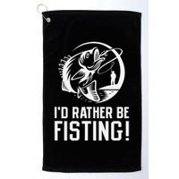 ID Rather Be Fisting Golf Towel