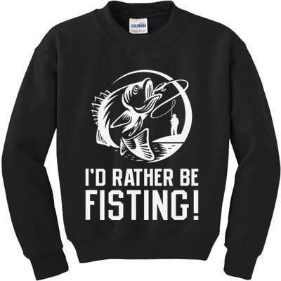 ID Rather Be Fisting Kids Sweatshirt