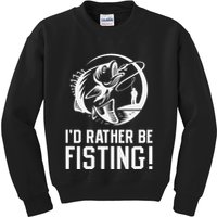 ID Rather Be Fisting Kids Sweatshirt