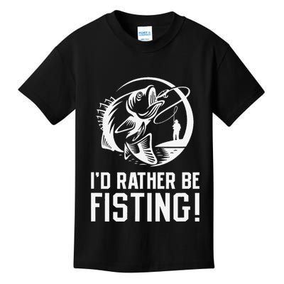 ID Rather Be Fisting Kids T-Shirt