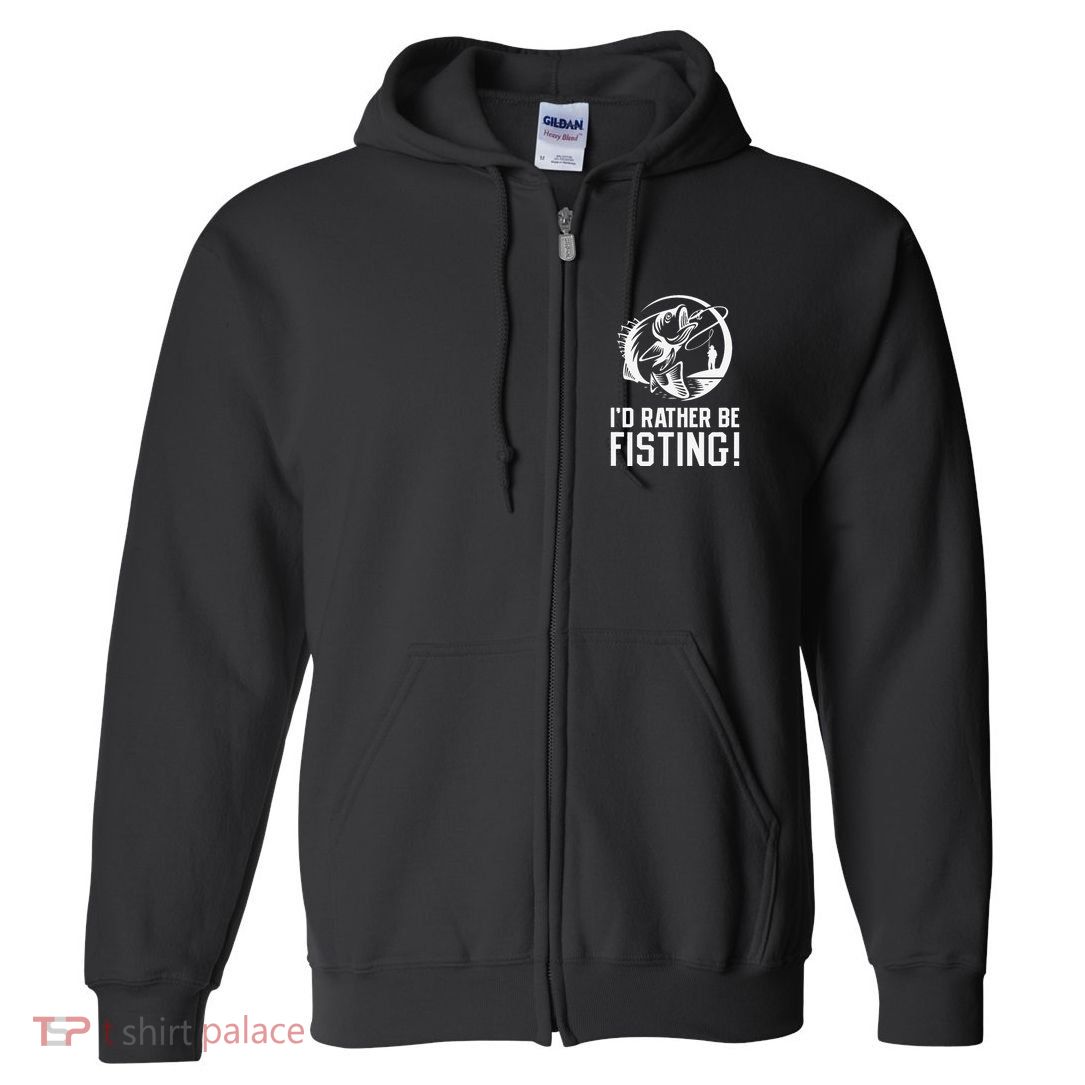 ID Rather Be Fisting Full Zip Hoodie