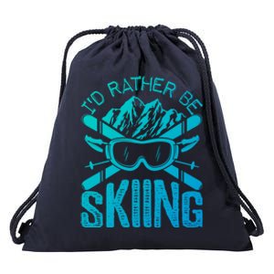 Id Rather Be Skiing Funny Gift Skater Sports Wear Gift Drawstring Bag