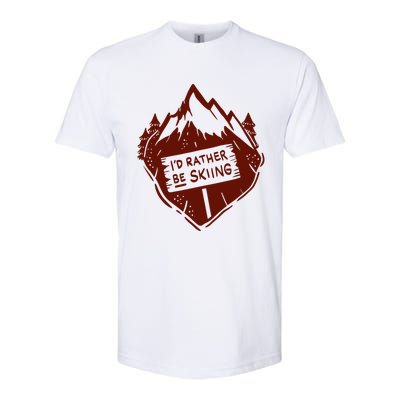 Id Rather Be Skiing Quote Snow Ski Mountains Skier Gift Softstyle® CVC T-Shirt