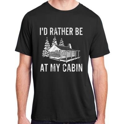 I'd Rather Be At My Cabin Mountain Vacation Camping Adult ChromaSoft Performance T-Shirt