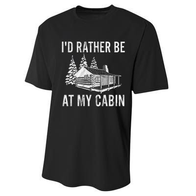 I'd Rather Be At My Cabin Mountain Vacation Camping Performance Sprint T-Shirt