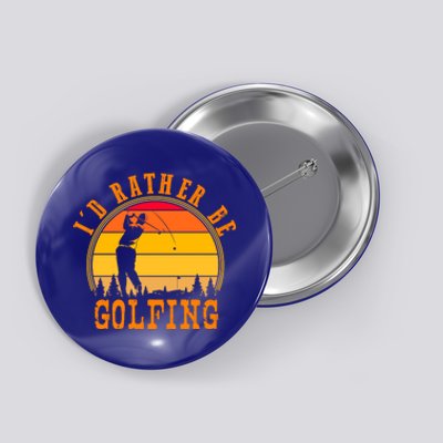 Id Rather Be Golfing Vintage Retro Style Golf Lovers Cute Gift Button