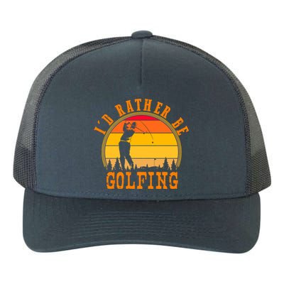 Id Rather Be Golfing Vintage Retro Style Golf Lovers Cute Gift Yupoong Adult 5-Panel Trucker Hat