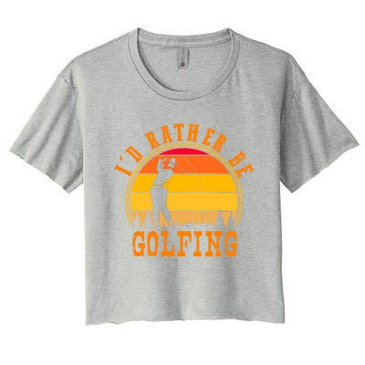 Id Rather Be Golfing Vintage Retro Style Golf Lovers Cute Gift Women's Crop Top Tee