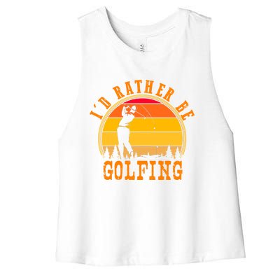 Id Rather Be Golfing Vintage Retro Style Golf Lovers Cute Gift Women's Racerback Cropped Tank