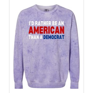 Id Rather Be An American Than A Democrat Trump 2024 Colorblast Crewneck Sweatshirt