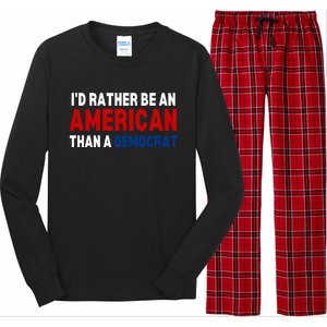 Id Rather Be An American Than A Democrat Trump 2024 Long Sleeve Pajama Set