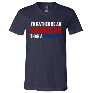 Id Rather Be An American Than A Democrat Trump 2024 V-Neck T-Shirt